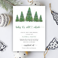 Pine trees Baby it's cold outside baby shower