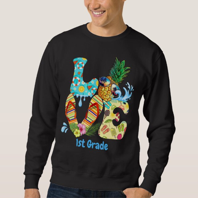 Pineapple 1st Grade Hello Summer Last Day Of Schoo Sweatshirt (Front)