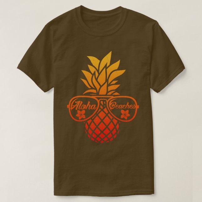 Pineapple Aloha Beaches Hawaii Hawaiian Summer (2) T-Shirt (Design Front)