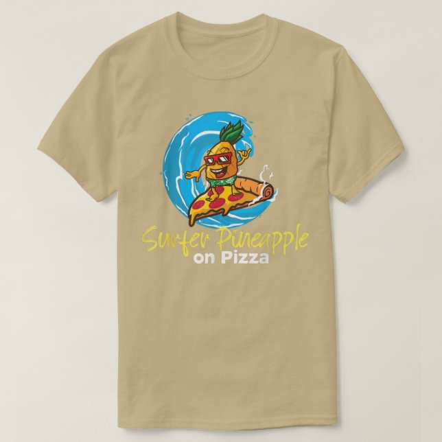 Pineapple Belong on Pizza Surfer Pineapple Boy on  T-Shirt (Design Front)
