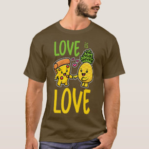 Pineapple Belongs On Pizza Funny Food Love Is Love T-Shirt