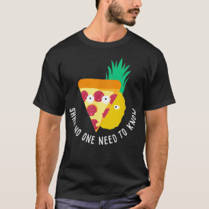 Pineapple belongs on pizza T-Shirt