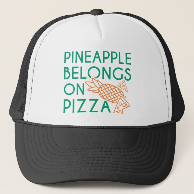 Pineapple Belongs On Pizza Trucker Hat (Front)
