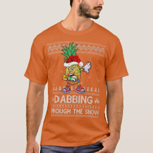 Pineapple Dabbing Through The Snow Ugly Pineapple T-Shirt