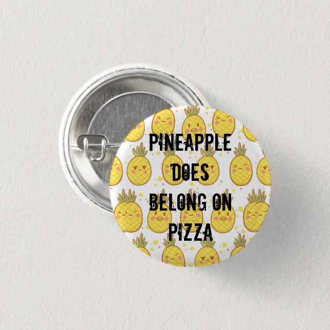Pineapple DOES belong on pizza 3 Cm Round Badge (Front & Back)