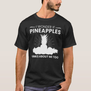 Pineapple Fruit Plant Juice Funny Hawaiian Quotes T-Shirt