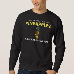 Pineapple Fruit Plant Juice  Hawaiian Quotes  3 Sweatshirt