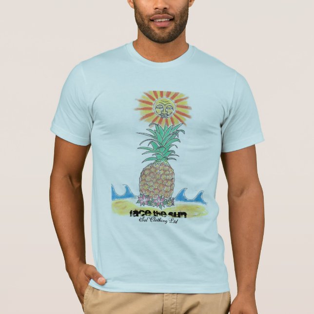 pineapple in the sun T-Shirt (Front)