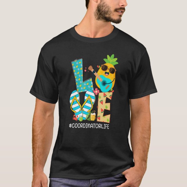 Pineapple Love Coordinator Life Hello Summer Vibes T-Shirt (Front)