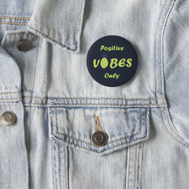 pineapple lovers positive vibes only 6 cm round badge (In Situ)