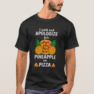 Pineapple Over Pizza Hawaiian Pizzaiolo Hawaii Piz T-Shirt