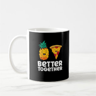 Pineapple Pizza Better Together Fun Food Design Coffee Mug