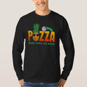 Pineapple Pizza Rocks My World Hawaiian Pizza Sung T-Shirt