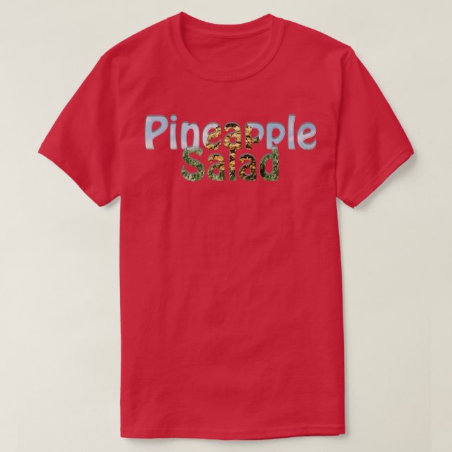 Pineapple Salad T-Shirt (Design Front)