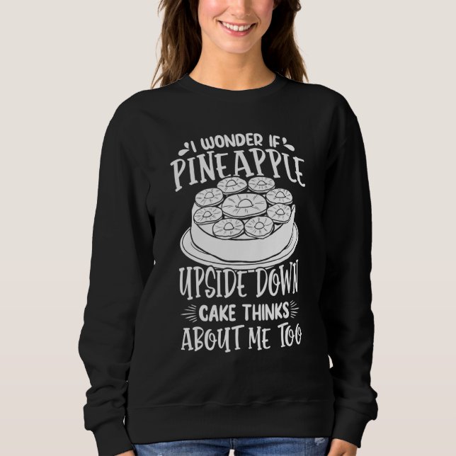 Pineapple Upside Down Cake Recipe Mix Filling Sweatshirt (Front)