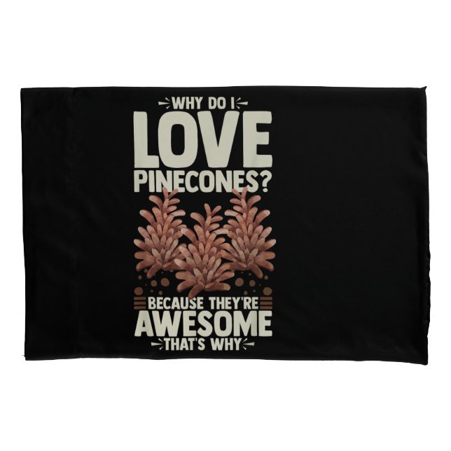 Pinecone Tree Funny Plant Mountain Forest Pillowcase (Front)