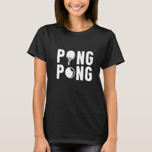 Ping Pong Ball Racket Paddle Sports Team Table Ten T-Shirt