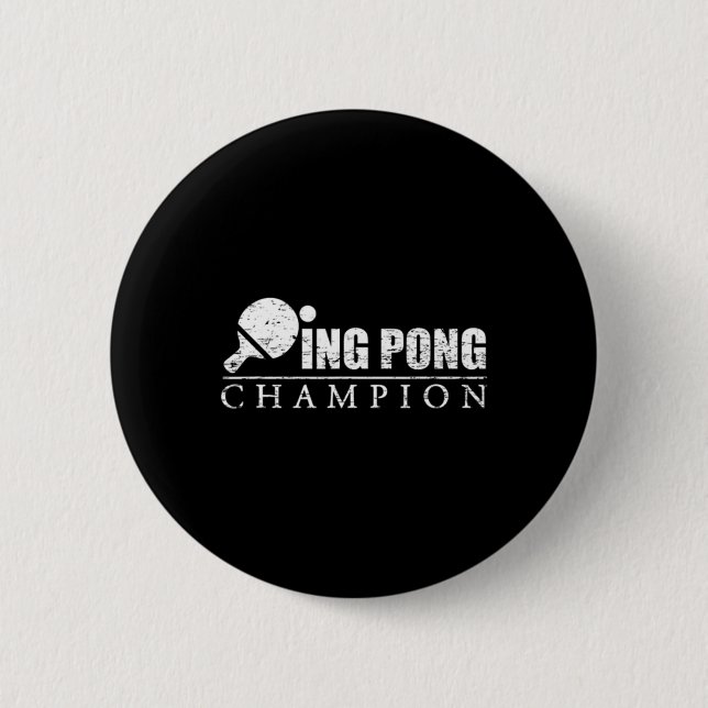 Ping Pong Champion  6 Cm Round Badge (Front)