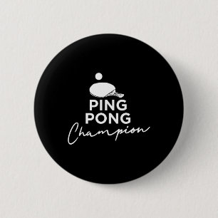 Ping Pong Champion Table Tennis 6 Cm Round Badge