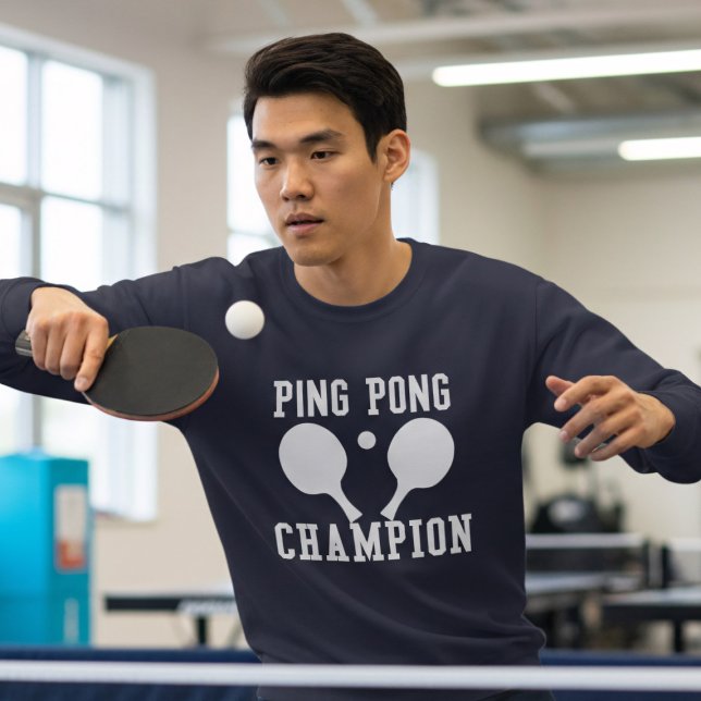Ping Pong Champion Table Tennis Player Sweatshirt ('Ping Pong Champion' sweatshirt. Perfect for game night or casual wear. Feel like a winner!)