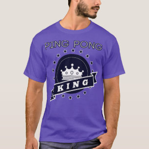 Ping Pong King T-Shirt