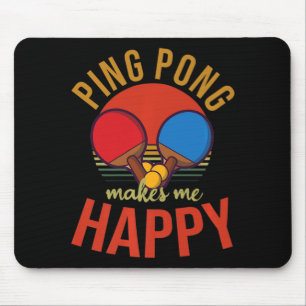 Ping Pong Makes Me Happy Design Table Tennis Mouse Pad