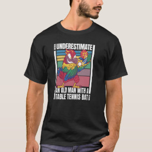 ping pong Never underestimate an old man Cool Parr T-Shirt