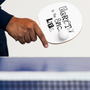 Ping Pong Paddle  Variety Spice of Life