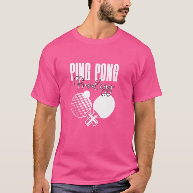 Ping Pong Prodigy Table Tennis Table Racket T-Shirt (Front)