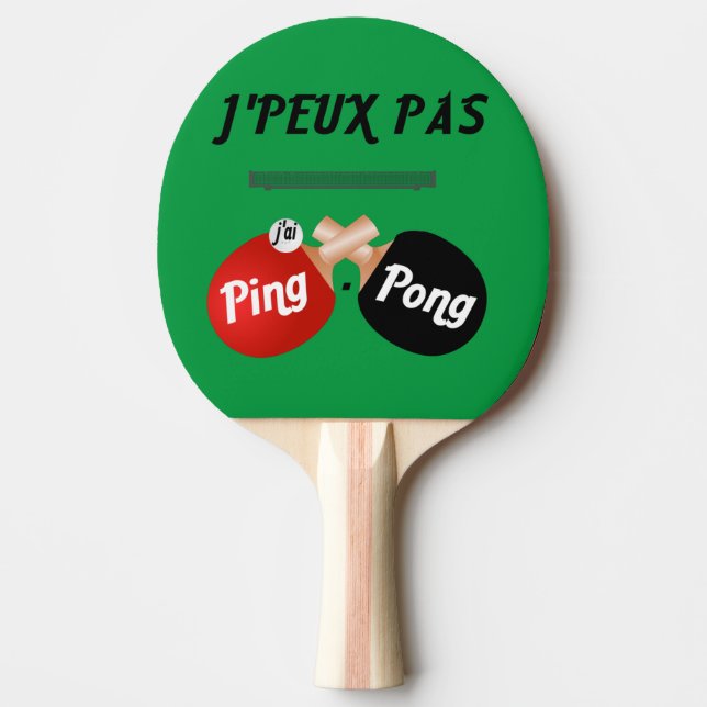Ping Pong Racket I can't I have ping-pong Paddle (Front)