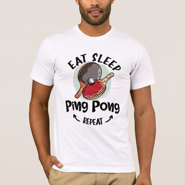  Ping pong Table Tennis Birthday eat sleep repeat T-Shirt (Front)