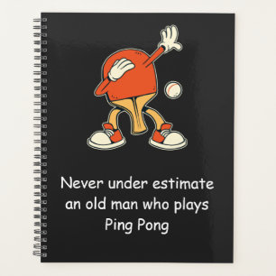 Ping Pong Table Tennis Never Underestimate Planner