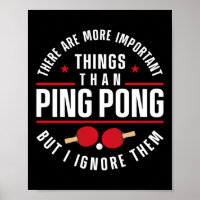 Ping Pong Table Tennis There Are More Important