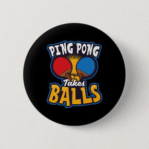 Ping Pong Takes Balls Design Table Tennis 6 Cm Round Badge