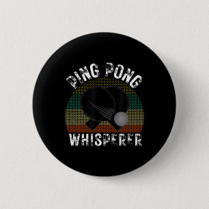 Ping Pong Whisperer Fun Ping Pong Player Gift  6 Cm Round Badge