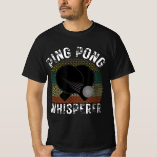 Ping Pong Whisperer Fun Ping Pong Player Gift T-Shirt