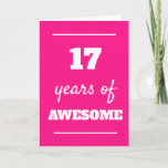 Pink 17th Birthday Card<br><div class="desc">Modern pink 17 years of awesome card for her 17th birthday,  which you can easily personalise the inside card message if wanted.</div>