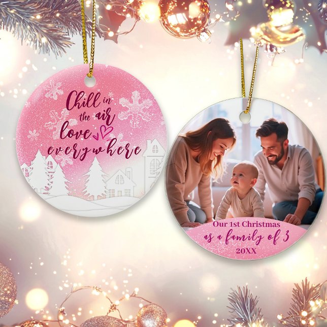 Pink 1st Christmas Family of 3 Photo Warm Quote Ornament (Creator Uploaded)