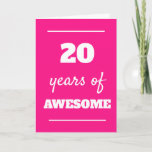 Pink 20th Birthday Card<br><div class="desc">Modern pink 20 years of awesome card for her 20th birthday,  which you can easily personalise the inside card message if wanted.</div>
