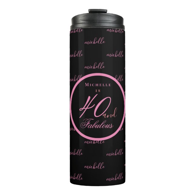 Pink 40 and fabulous birthday thermal tumbler (Front)