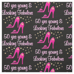 PINK 50 YEARS YOUNG AND FABULOUS FABRIC