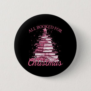 Pink All Booked For Christmas  6 Cm Round Badge