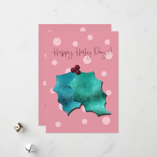 Pink and Aqua Happy Holly Days! Holiday Card