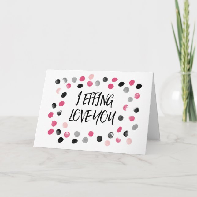 Pink and Black Polka Dots I Effing Love You Holiday Card (Front)