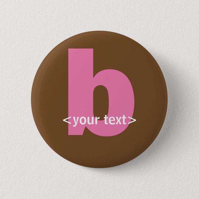 Pink and Brown Monogram - Letter B 6 Cm Round Badge (Front)