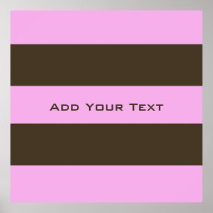 Pink and Chocolate Brown Wide Stripes by STaylor Poster