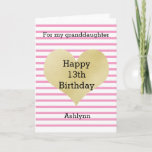 Pink and Gold Heart 13th Birthday Granddaughter Card<br><div class="desc">A pretty pink striped heart birthday card for granddaughter. You can easily personalise the age and name. The inside granddaughter birthday message can also be personalised if wanted. The back of this gold heart birthday card also features the gold heart and pink stripes with a happy birthday message.</div>
