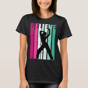 Pink And Green Motivational Girls Dance Believe Cu T-Shirt