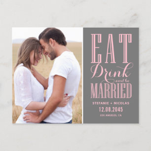 Pink and Grey Eat Drink & Be Married Save the Date Announcement Postcard