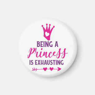 Pink and Purple Being a Princess is Exhausting Magnet